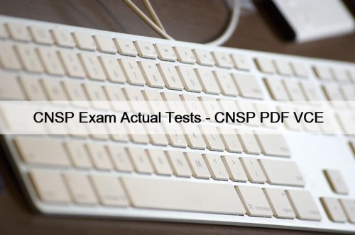 CNSP Exam Actual Tests - CNSP PDF VCE